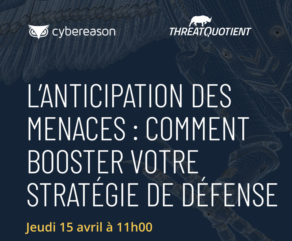 Webinar L Anticipation Des Menaces Comment Booster Votre Strategie De Defense Threatquotient