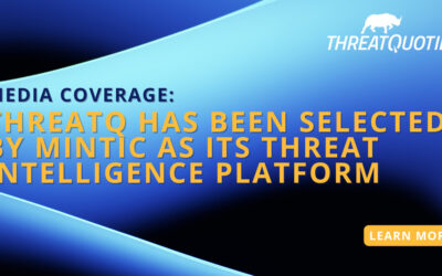 ThreatQ has been selected by MINTIC as its threat intelligence platform